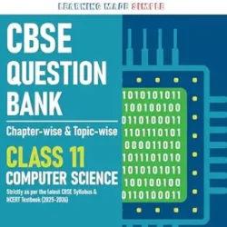 CBSE Question Bank Chapterwise-topicwise Computer Science Class 11 2027