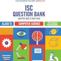 ISC Question Bank Chapterwise-topicwise Computer Science Class 11