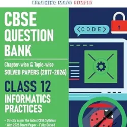 CBSE Question Bank Informatics Pract Class 12 For 2027