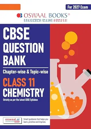 CBSE Question Bank Chapterwise-topicwise Chemistry Class 11 For 2027