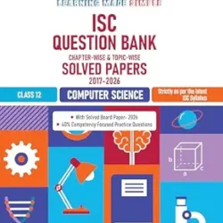 ISC Question Bank Chapterwise-topicwise Solved Papers Computer Science Class 12