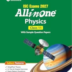 All In One Physics Class 11 (ISC Exams 2027)