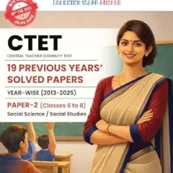 CTET 19 Previous Years (2013-2025) Solved Papers Paper II Social Science & Social Studies (Classes 6-8)