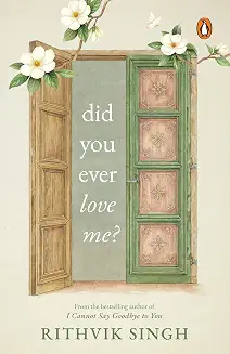 Did You Ever Love Me?