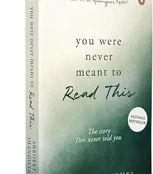 You Were Never Meant To Read This: The Story Dev Never Told You