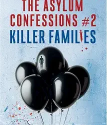 Killer Families: The Asylum Confessions 2