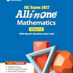 All In One Mathematics Class 12 (ISC Exams 2027)