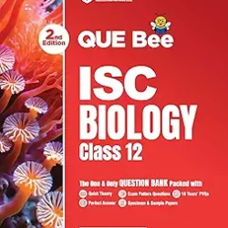QUE Bee ISC Biology Class 12