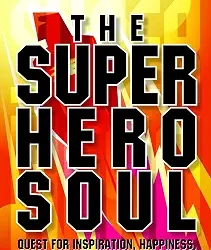 The Superhero Soul