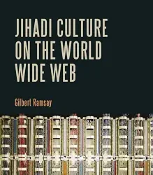 Jihadi Culture on the World Wide Web