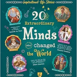20 Extraordinary Minds Who Changed The World