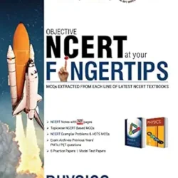 Objective NCERT At Your Fingertips Physics Class 11 + 12