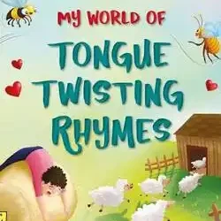 My World Of Tongue Twisting Rhymes