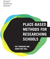Place-Based Methods for Researching Schools