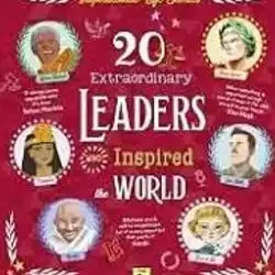 20 Extraordinary Leaders Who Inspired The World