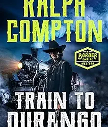 Ralph Compton Train to Durango