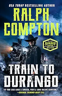 Ralph Compton Train to Durango
