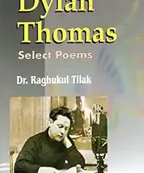 Dylan Thomas Select Poems
