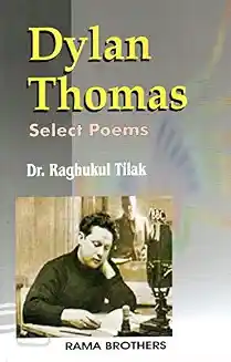 Dylan Thomas Select Poems