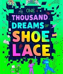 One Thousand Dreams Of Shoelace