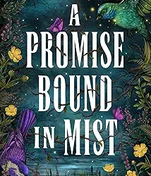 A Promise Bound In Mist