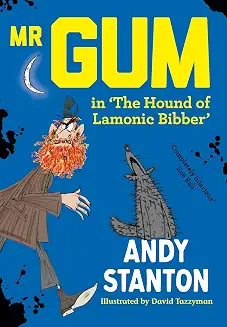 Mr Gum In The Hound Of Lamonic Bibber