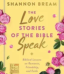 Love Stories Of The Bible Speak