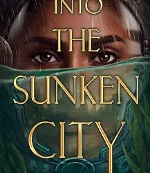 Into The Sunken City