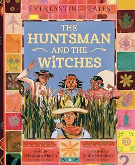 The Huntsman and the Witches