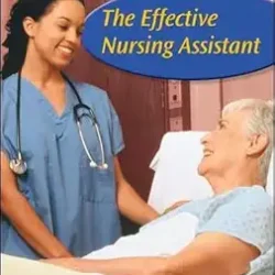 The Effective Nursing Assistant Student Edition