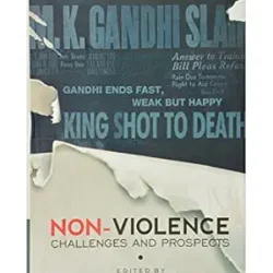 Non Violence : Challenges And Prospects