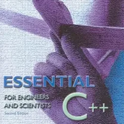 Essential C++ For Engineers & Scientists