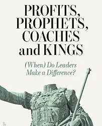 Profits, Prophets, Coaches and Kings
