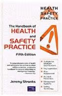 The Handbook Of Health & Safety Practice