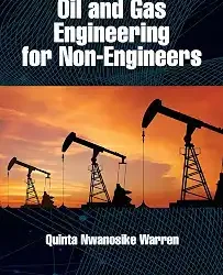 Oil And Gas Engineering For Non Engineers