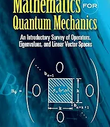 Mathematics For Quantum Mechanics