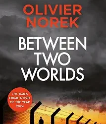 Between Two Worlds