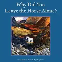 Why Did You Leave the Horse Alone?