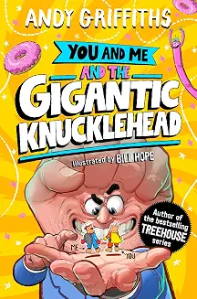 You and Me and the Gigantic Knucklehead