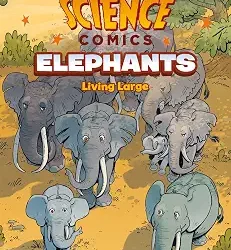 Science Comics: Elephants