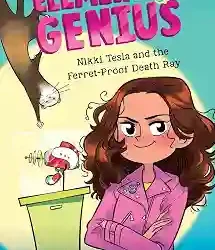 Nikki Tesla And The Ferret-Proof Death Ray