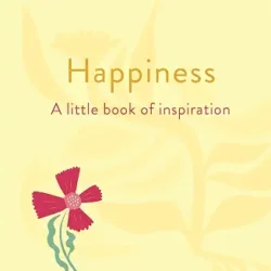 The Little Book of Happiness