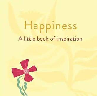 The Little Book of Happiness