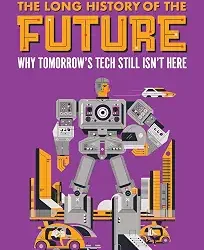 The Long History Of The Future