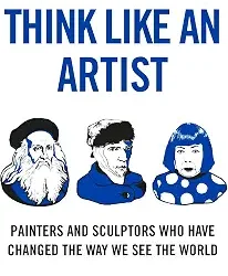 How To Think Like an Artist