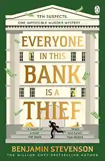 Everyone In This Bank Is A Thief