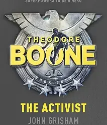 Theodore Boone: The Activist