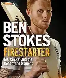 Firestarter: Me, Cricket, The Heat Of The Moment