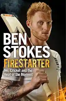 Firestarter: Me, Cricket, The Heat Of The Moment