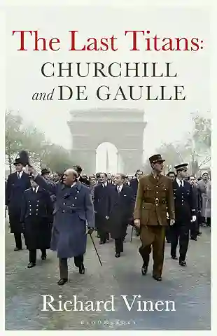 The Last Titans: Churchill and de Gaulle